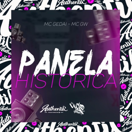 Panela Histórica ft. mc gedai & MC GW | Boomplay Music