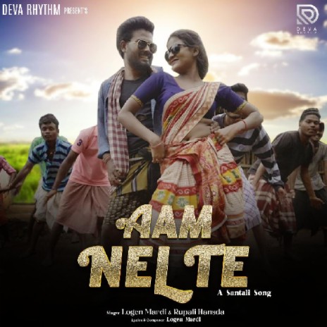 Aam Nelte ft. Rupali Hansda | Boomplay Music