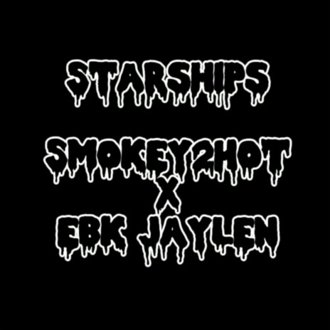Starships ft. EBK JAYLEN | Boomplay Music