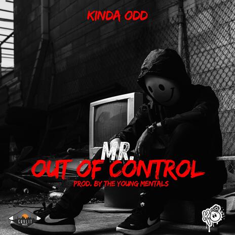 Mr. Out Of Control | Boomplay Music