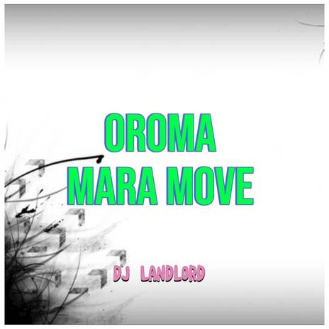 OROMA MARA MOVE | Boomplay Music