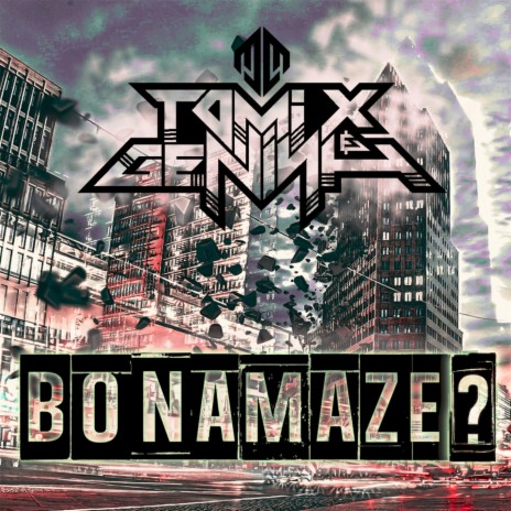 BONAMAZE (ToMix & Genish - BONAMAZE) | Boomplay Music