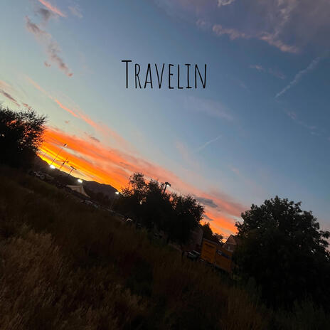 Travelin ft. JustPete | Boomplay Music