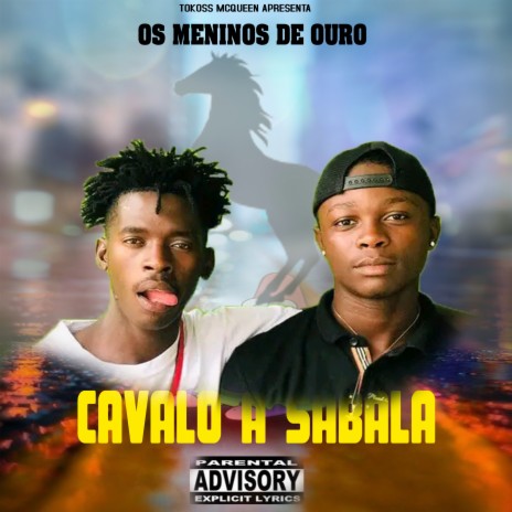 Cavalo A Sabala ft. Tokoss Mcqueen | Boomplay Music