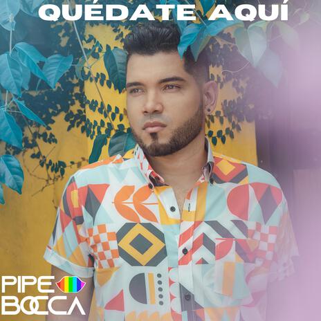 Quédate Aquí | Boomplay Music