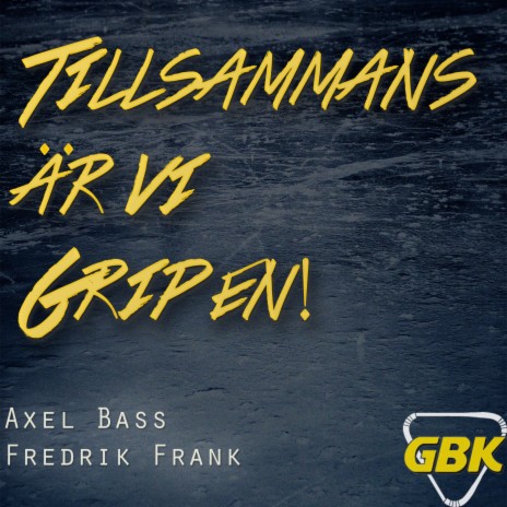Tillsammans Är Vi Gripen ft. Fredrik Frank | Boomplay Music