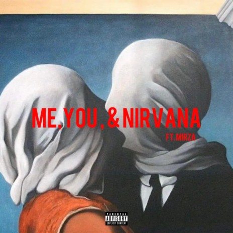 ME,YOU,& NIRVANA ft. MIRZA