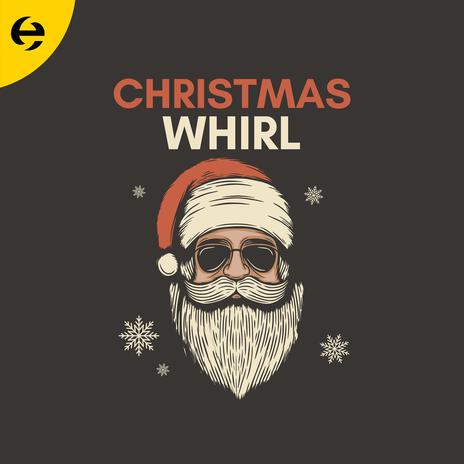 Christmas Whirl | Boomplay Music