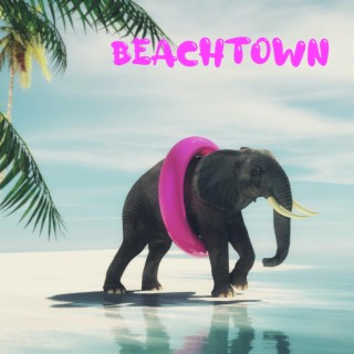 Beachtown lyrics | Boomplay Music