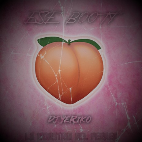 Ese Booty | Boomplay Music