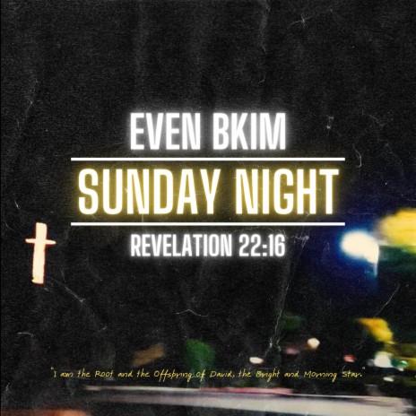 Sunday Night (Revelation 22:16) | Boomplay Music