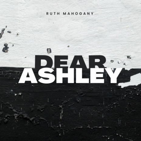 Dear Ashley | Boomplay Music