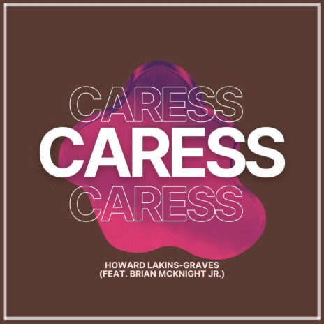 Caress ft. Brian McKnight Jr. | Boomplay Music