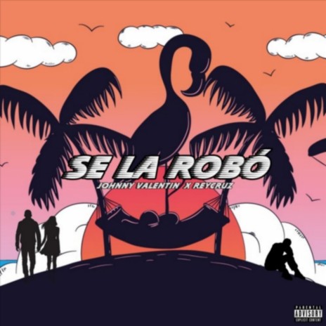 Se La Robo ft. ReyCruz | Boomplay Music