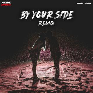 By Your Side (Remix)