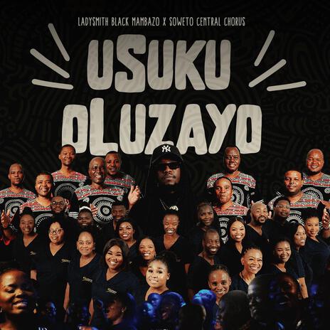 Usuku Oluzayo ft. Soweto Central Chorus of the Salvation Army, Ndabo Zulu & Terrace Martin | Boomplay Music