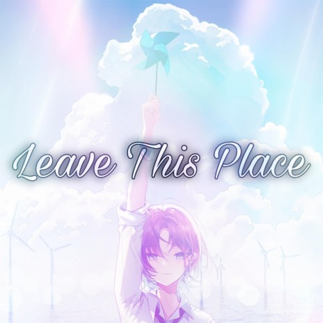 Leave This Place | Boomplay Music