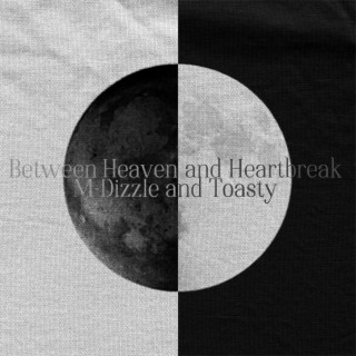 Between Heaven and Heartbreak