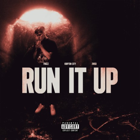 Run It Up ft. Kripton City | Boomplay Music
