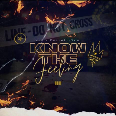 Know The Feeling ft. Kuglo LilSam | Boomplay Music