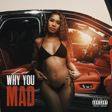 Why You Mad | Boomplay Music