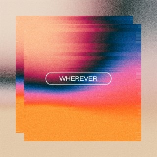 Wherever