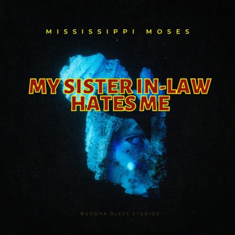 My Sister In Law Hates Me | Boomplay Music