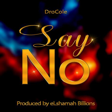 SAY NO | Boomplay Music