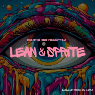 Lean & Sprite ft. T.A lyrics | Boomplay Music