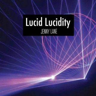 Lucid Lucidity