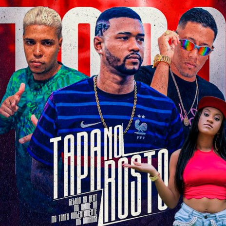 Tapa no Rosto ft. MC Tonta Violentamente & Mc Xande Rd | Boomplay Music