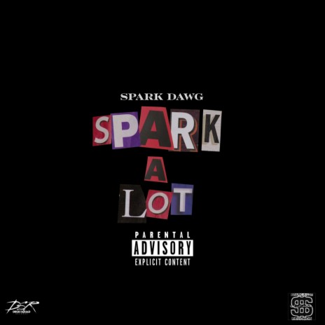 Spark A Lot | Boomplay Music