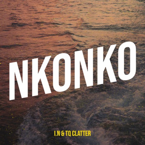 Nkonko ft. TQ Clatter | Boomplay Music