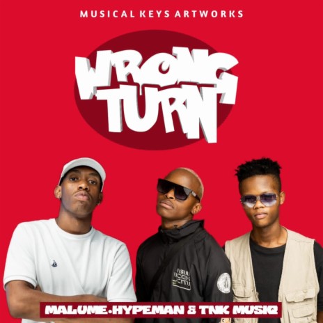 Wrong Turn ft. TNK MusiQ | Boomplay Music