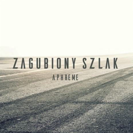 Zagubiony Szlak (Instrumental) | Boomplay Music