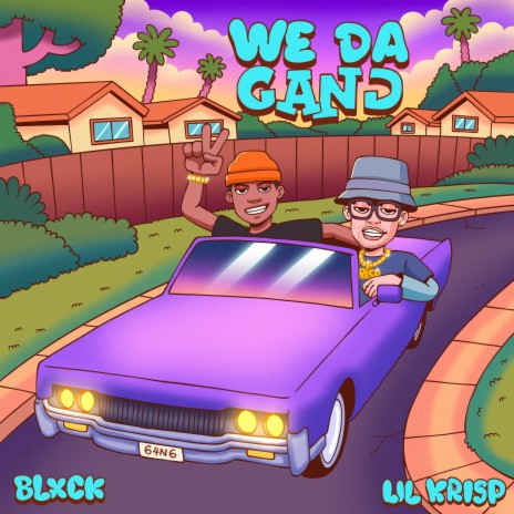 We Da Gang ft. Blxck Harris | Boomplay Music