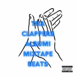 Tha Clappers Album! Mixtape Beats