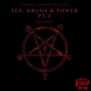 Sex, Drugs & Power, Pt. 2 (Inferno) (Vocal Edit)