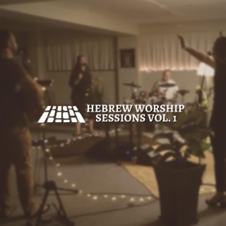 Hebrew Worship Sessions, Vol. 1