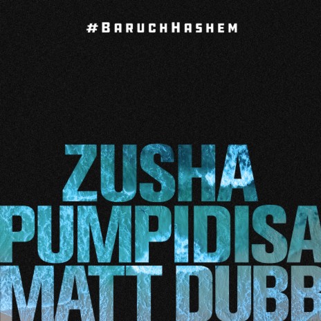 Baruch Hashem ft. Pumpidisa