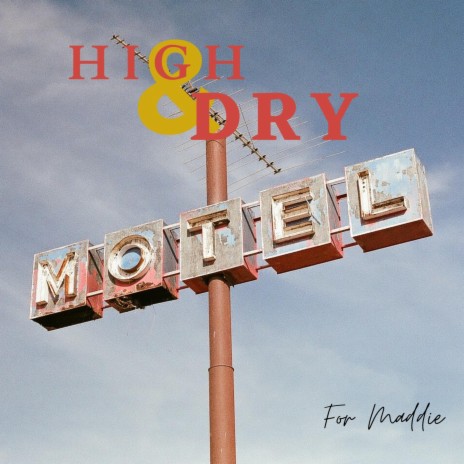 High & Dry | Boomplay Music