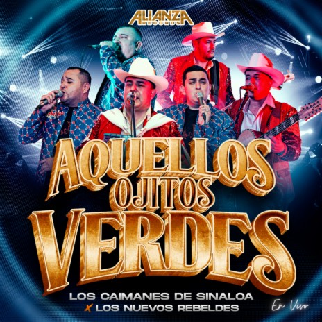 Aquellos Ojitos Verdes (En Vivo) ft. Los Nuevos Rebeldes | Boomplay Music