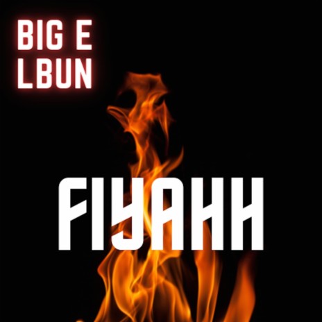 fiyahh ft. lbun | Boomplay Music