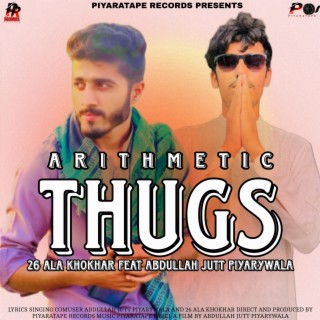 ARITHMETIC THUGS (feat. ABDULLAH JUTT PIYARYWALA)