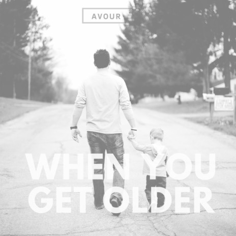 When you get older | Boomplay Music