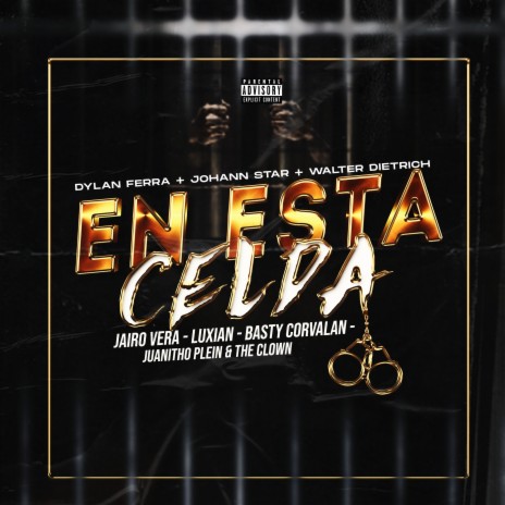 En Esta Celda ft. Walter Dietrich, Jairo Vera, Basty Corvalan, Luxian & Johann Star | Boomplay Music