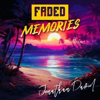 Faded Memories