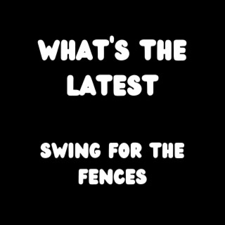 Swing For The Fences