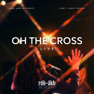 Oh The Cross (Live)