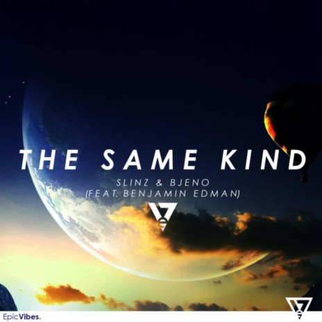 The Same Kind (feat. Benjamin Edman) (Extended Mix) | Boomplay Music
